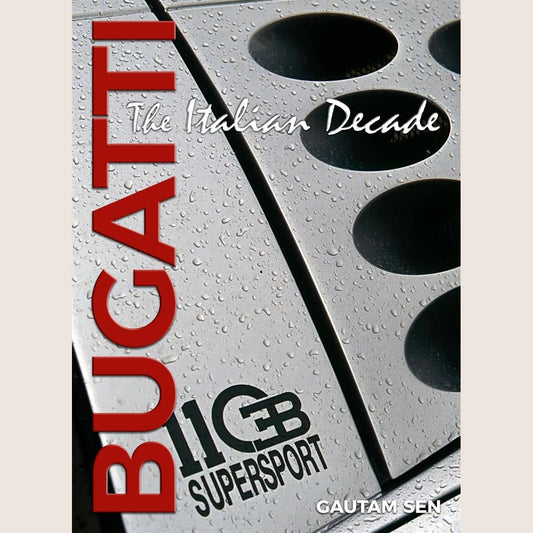 Bugatti The Italian Decade by Guatam Sen