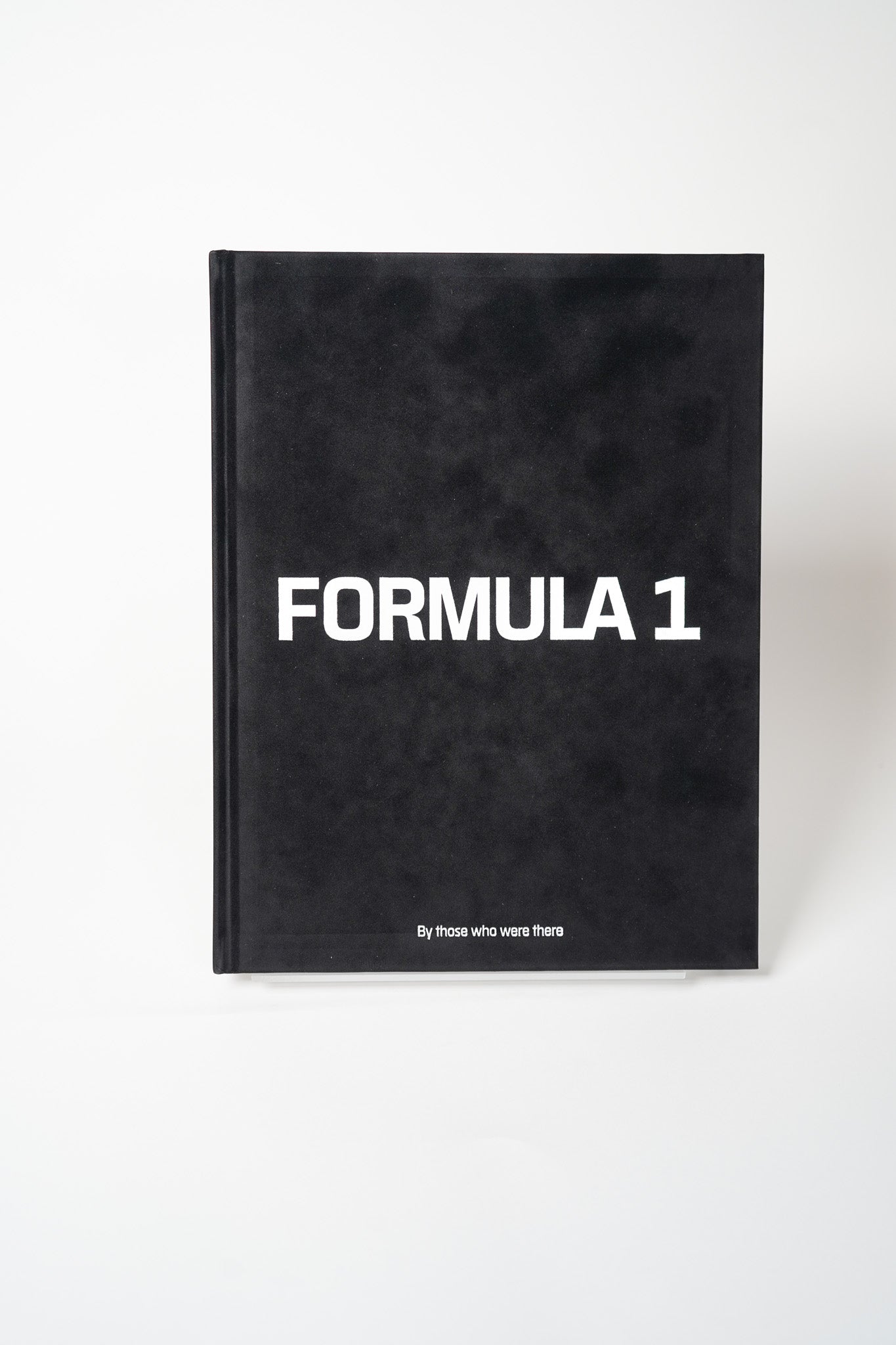 Formula 1 By Those Who Were There