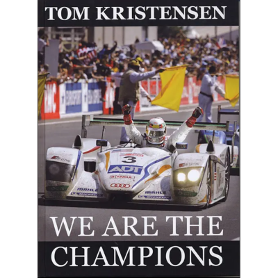 Tom Kristensen We are the Champions