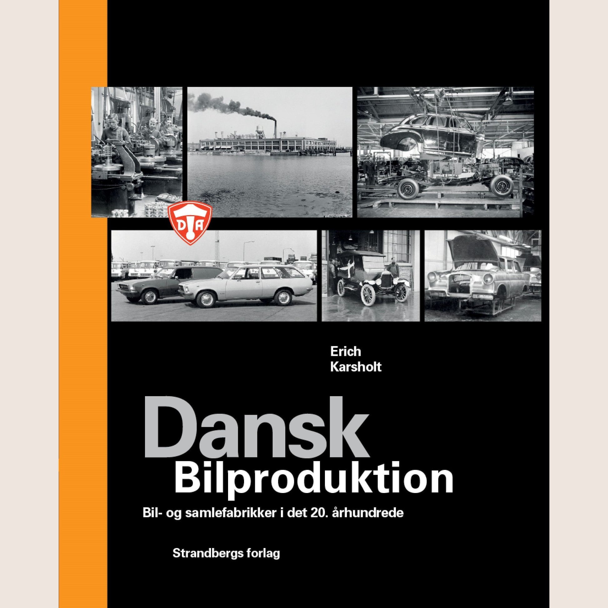Dansk Bilproduktion – En bog, der udforsker den danske bilindustris historie og udvikling gennem tiden.