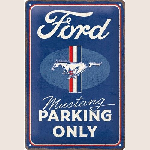 Ford Mustang Parking Only Tin Sign 20x30 cm – Sjovt retro metalskilt med Mustang-motiv. Perfekt til garage, carport eller som gave til Mustang-entusiaster.